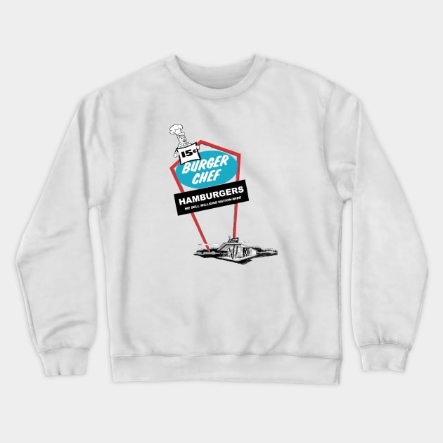 Burger Chef. Fast Food Restaurant Crewneck Sweatshirt by fiercewoman101